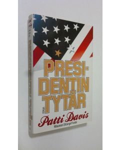 Kirjailijan Patti Davis käytetty kirja Presidentin tytär