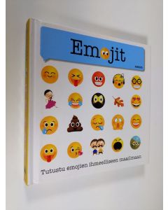 Kirjailijan Russ Thorne uusi kirja Emojit : tutustu emojien ihmeelliseen maailmaan (UUSI)