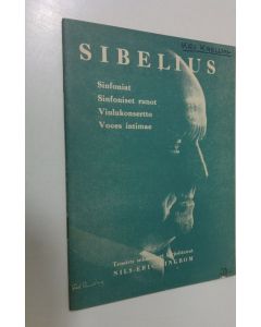 Kirjailijan Nils-Eric Ringbom käytetty teos Sibelius : sinfoniat : sinfoniset runot : viulukonsertto : Voces intimae
