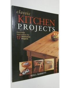 Kirjailijan Niall Barrett käytetty kirja Classic Kitchen Projects