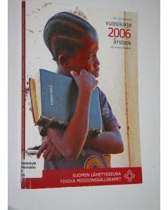 käytetty kirja Suomen lähetysseuran vuosikirja 2006