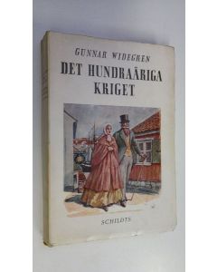 Kirjailijan Gunnar Widegren käytetty kirja Det hundraåriga kriget