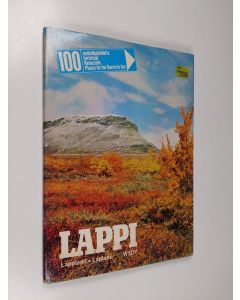 Tekijän Marianna Laurson  käytetty kirja 100 matkailukohdetta - turistmål - Reiseziele - places for the tourist to see Lappi : Lappland = Lappland = Lapland