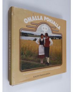 Kirjailijan Kalevi Paavilainen käytetty kirja Omalla pohjalla : 75 vuotta somerolaista osuuspankkitoimintaa