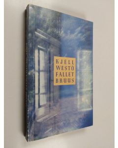 Kirjailijan Kjell Westö käytetty kirja Fallet bruus : Tre berättelser