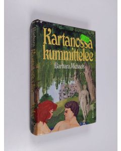 Kirjailijan Barbara Michaels käytetty kirja Kartanossa kummittelee