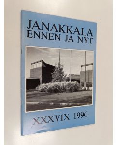 käytetty teos Janakkala ennen ja nyt XXXVIX 1990