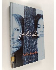 Kirjailijan Sofia Nordin käytetty kirja Förlåt Elina