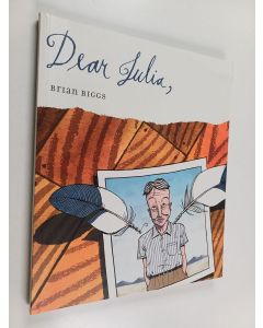 Kirjailijan Brian Biggs käytetty kirja Dear Julia