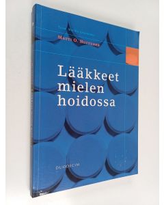 Kirjailijan Matti Huttunen käytetty kirja Lääkkeet mielen hoidossa