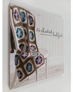 Kirjailijan Kim Werker käytetty kirja Virkatut lahjat : valloittavia virkkaustöitä