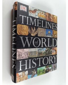 Kirjailijan DK Publishing, Inc & John B. Teeple käytetty kirja Timelines of World History