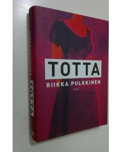Kirjailijan Riikka Pulkkinen käytetty kirja Totta