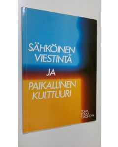 Tekijän Pekka Gronow  käytetty kirja Sähköinen viestintä ja paikallinen kulttuuri