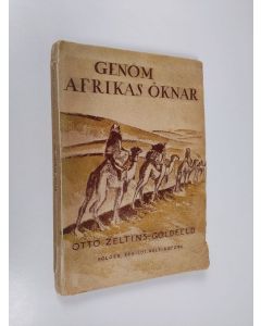 Kirjailijan Otto Zeltins-Goldfeld käytetty kirja Genom Afrikas öknar