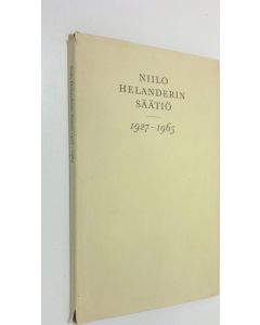 Kirjailijan 1927-1965. käytetty kirja Niilo Helanderin säätiö 1927-1965