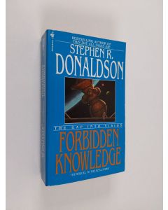 Kirjailijan Stephen R. Donaldson käytetty kirja Forbidden knowledge : the gap into vision - Gap into vision