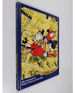 Kirjailijan Walt Disney & Carl Barks käytetty kirja Parhaat sarjat 2 : Roope Ankka ja automobiilit ; Aku palomiehenä