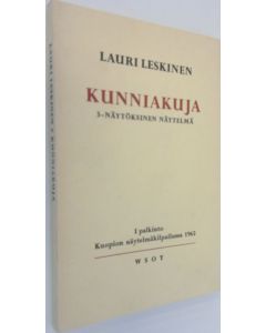 Kirjailijan Lauri Leskinen käytetty kirja Kunniakuja : 3-näytöksinen näytelmä
