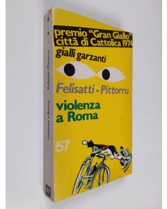 Kirjailijan M. Felisatti & F. Pittorru käytetty kirja Violenza a Roma