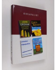 käytetty kirja Kirjavaliot - Grisham, John : Kanteiden kuningas / Robards, Karen : Vaaralliset rantaleikit / Salisbury, Gay ja Laney : Armoton kilpajuoksu / Titchmarsh, Alan : Isä jää yksin