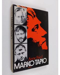 Kirjailijan Anne Fried käytetty kirja Marko Tapio