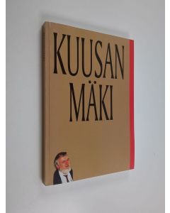 Tekijän Christina ym. Forssell  käytetty kirja Kuusan mäki : ystäväkirja Jussi Kuusanmäelle 22.12.2000 = vänskrift till Jussi Kuusanmäki 22.12.2000