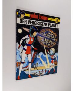 Kirjailijan Roger Leloup käytetty kirja Der vergessene Planet