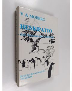 Kirjailijan V. A. Moberg käytetty kirja Henkipatto : Kalle Kaarmaan pako vankileiriltä