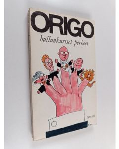 Kirjailijan Origo käytetty kirja Hullunkuriset perheet : pakinoita