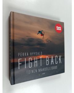 Kirjailijan Pekka Hyysalo käytetty kirja Fight back : toinen mahdollisuus