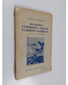 Kirjailijan P. Nordmann & R. Hult käytetty kirja Kuvauksia luonnosta ja kansan elämästä Suomessa