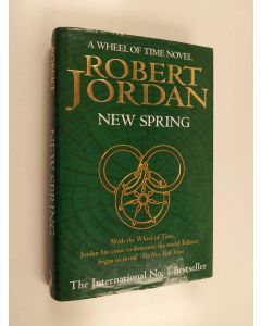 Kirjailijan Robert Jordan käytetty kirja New spring : a wheel of time novel