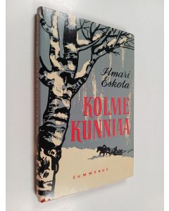 Kirjailijan Ilmari Eskola käytetty kirja Kolme kunniaa