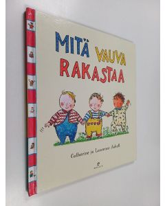 Kirjailijan Catherine Anholt käytetty kirja Mitä vauva rakastaa