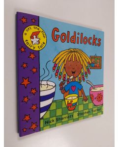 Kirjailijan Nick Sharratt & Stephen Tucker käytetty kirja Goldilocks