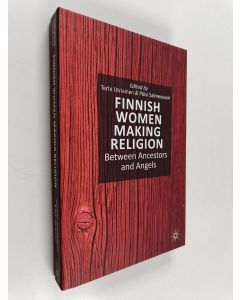 käytetty kirja Finnish women making religion : between ancestors and angels