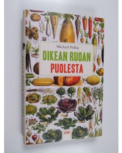 Kirjailijan Michael Pollan käytetty kirja Oikean ruoan puolesta