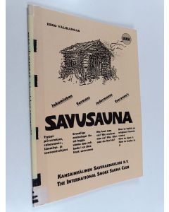 Kirjailijan Eero Välikangas käytetty kirja Jokamiehen savusauna : tyyppipiirustukset, rakentamis-, lämmitys- ja saunomisohjeet = Varmans savusauna : grundliga anvisningar för att bygga, värma upp och bada i en äkta finsk savusauna = Jedermanns savusauna :