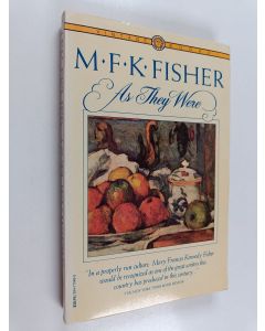 Kirjailijan M.F.K. Fisher käytetty kirja As They Were