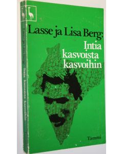 Kirjailijan Lasse Berg käytetty kirja Intia kasvoista kasvoihin