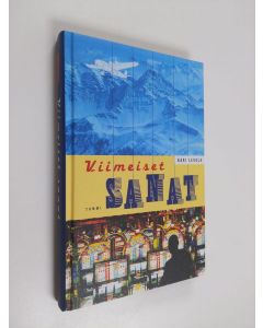 Kirjailijan Kari Levola käytetty kirja Viimeiset sanat