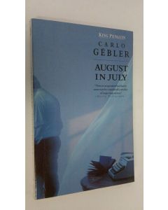 Kirjailijan Carlo Gebler käytetty kirja August in July