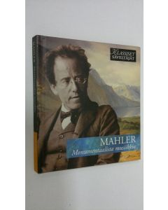 käytetty kirja Mahler - Monumentaalista musiikkia