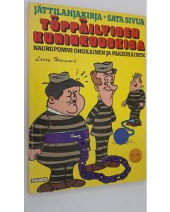 Kirjailijan Larry Harmon käytetty kirja Töppäilyiden kuninkuuskisa : naurupommi Ohukainen ja Paksukainen