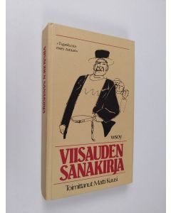 käytetty kirja Viisauden sanakirja : 1001 nasevaa suomalaista sananlaskua