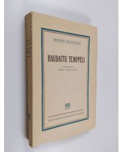 Kirjailijan Maurice Maeterlinck käytetty kirja Haudattu temppeli