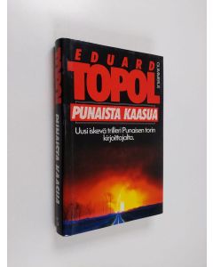 Kirjailijan Eduard Topol käytetty kirja Punaista kaasua