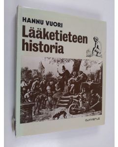 Kirjailijan Hannu Vuori käytetty kirja Lääketieteen historia : sosiaalihistoriallinen näkökulma