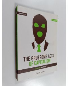 Kirjailijan David Lester käytetty kirja The Gruesome Acts of Capitalism